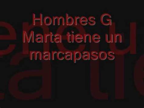 marta tiene un marcapasos acordes|MARTA TIENE UN MARCAPASOS: (Hombres G) Acordes para。